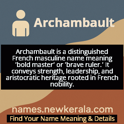 Archambault Name Meaning and Origin