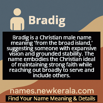 Bradig Name Meaning and Origin