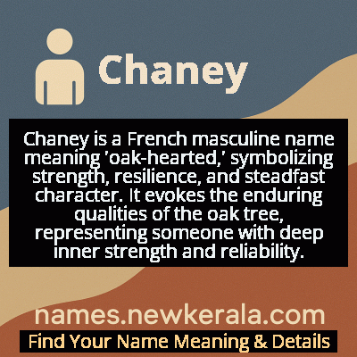 Chaney Name Meaning and Origin