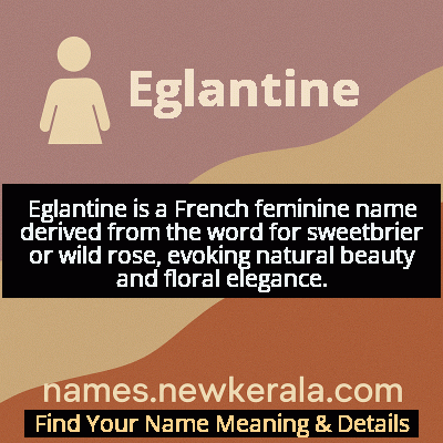 Eglantine Name Meaning and Origin