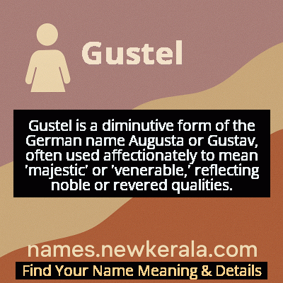 Gustel Name Meaning and Origin