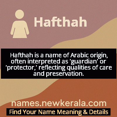 Hafthah Name Meaning and Origin