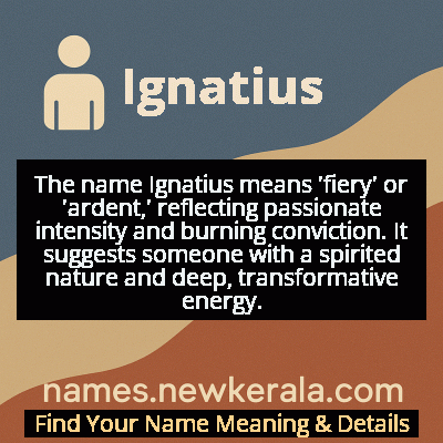 Ignatius Name Meaning and Origin