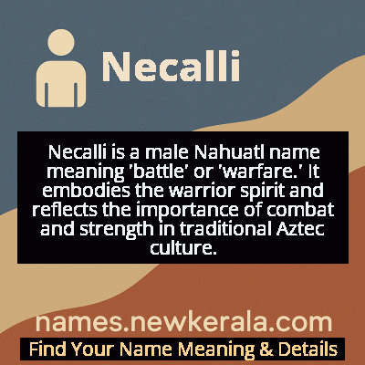 Necalli Name Meaning and Origin