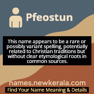 Pfeostun Name Meaning and Origin