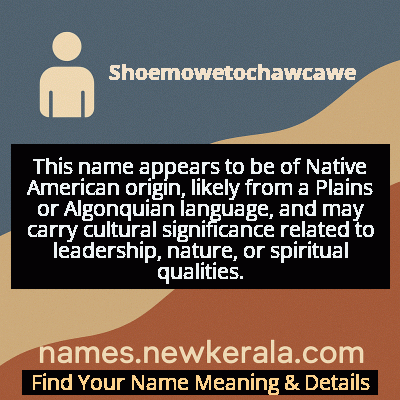 Shoemowetochawcawe Name Meaning and Origin