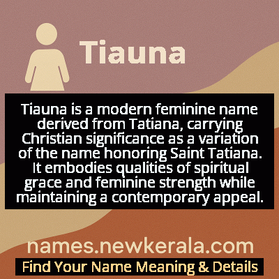 Tiauna Name Meaning and Origin