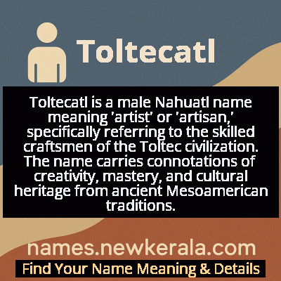 Toltecatl Name Meaning and Origin