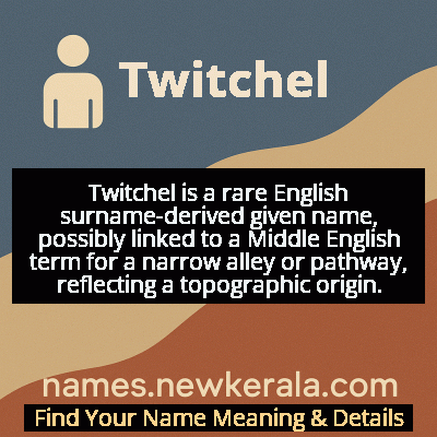 Twitchel Name Meaning and Origin