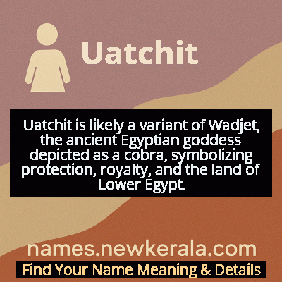 Uatchit Name Meaning and Origin